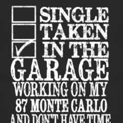 Single Taken In The Garage With 1987 CHEVROLET MONTE CARLO T Shirt