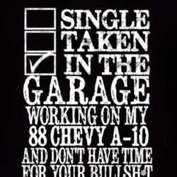 Single Taken In The Garage With 1988 Chevy A-20 T Shirt