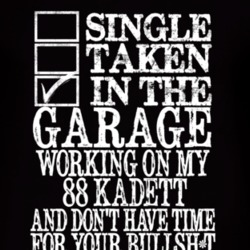 Single Taken In The Garage With 1988 Chevy Kadett T Shirt