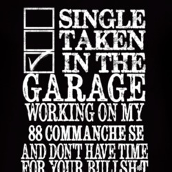 Single Taken In The Garage With 1988 Commanche SE T Shirt