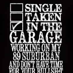 Single Taken In The Garage With 1989 Chevy Suburban T Shirt