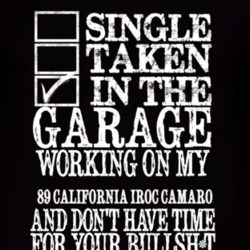 Single Taken In The Garage With 1989 Chevy California IROC Camaro T Sh