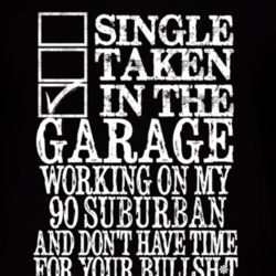 Single Taken In The Garage With 1990 Chevy Suburban T Shirt