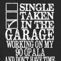 Single Taken In The Garage With 1990 Chevy Opala T Shirt