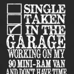 Single Taken In The Garage With 1990 Dodge Mini-Ram Van T Shirt