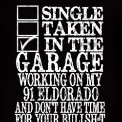 Single Taken In The Garage With 1991 Cadillac Eldorado T Shirt