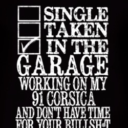 Single Taken In The Garage With 1991 Chevy Corsica T Shirt
