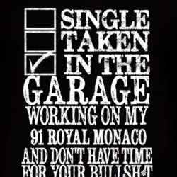 Single Taken In The Garage With 1991 Dodge Royal Monaco T Shirt