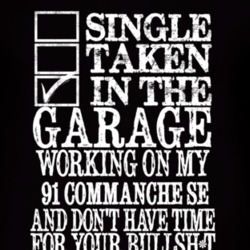 Single Taken In The Garage With 1991 Commanche SE T Shirt