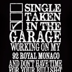 Single Taken In The Garage With 1992 Dodge Royal Monaco T Shirt