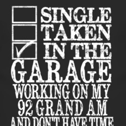 Single Taken In The Garage With 1992 Pontiac Grand Am T Shirt