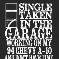 Single Taken In The Garage With 1994 Chevy A-20 T Shirt