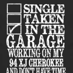 Single Taken In The Garage With 1994 XJ Cherokee T Shirt