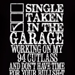 Single Taken In The Garage With 1994 Oldsmobile Cutlass T Shirt