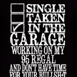 Single Taken In The Garage With 1995 BUICK REGAL T Shirt