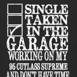Single Taken In The Garage With 1995 Oldsmobile Cutlass Supreme T Shir