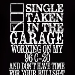 Single Taken In The Garage With 1996 Chevy C-20 T Shirt