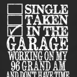 Single Taken In The Garage With 1996 Pontiac Grand Am T Shirt