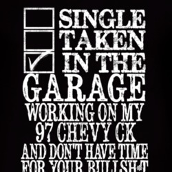 Single Taken In The Garage With 1997 Chevy CK T Shirt