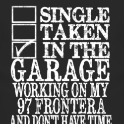 Single Taken In The Garage With 1997 Chevy Frontera T Shirt