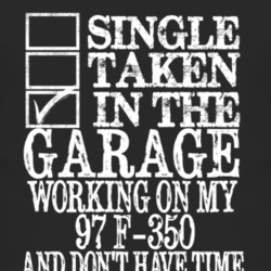 Single Taken In The Garage With 1997 F-350 T Shirt
