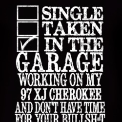 Single Taken In The Garage With 1997 XJ Cherokee T Shirt