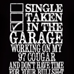 Single Taken In The Garage With 1997 MERCURY COUGAR T Shirt