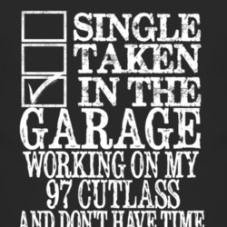 Single Taken In The Garage With 1997 Oldsmobile Cutlass T Shirt