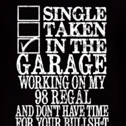 Single Taken In The Garage With 1998 BUICK REGAL T Shirt