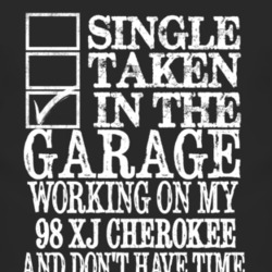 Single Taken In The Garage With 1998 XJ Cherokee T Shirt