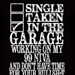 Single Taken In The Garage With 1999 Chevy Niva T Shirt