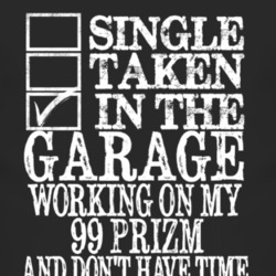 Single Taken In The Garage With 1999 Chevy Prizm T Shirt