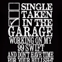 Single Taken In The Garage With 1999 Chevy Swift T Shirt