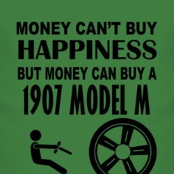Money Cant Buy Happiness But It Can Buy A 1907 Cadillac Model M T Shir