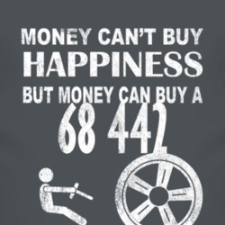 Money Cant Buy Happiness 1968 OLDSMOBILE 442 Dark Distressed T Shirt