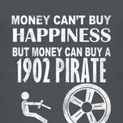Money Cant Buy Happiness 1902 Oldsmobile Pirate Dark Distressed T Shir