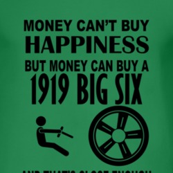 Money Cant Buy Happiness But It Can Buy A 1919 Studebaker Big Six T Sh
