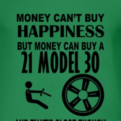 Money Cant Buy Happiness But It Can Buy A 1921 Dodge Model 30 T Shirt