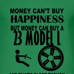 Money Cant Buy Happiness But It Can Buy A 1923 Lincoln Model L T Shirt