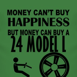 Money Cant Buy Happiness But It Can Buy A 1924 Lincoln Model L T Shirt
