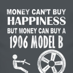 Money Cant Buy Happiness 1906 Oldsmobile Model B Dark Distressed T Shi