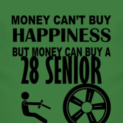 Money Cant Buy Happiness But It Can Buy A 1928 Dodge Senior T Shirt