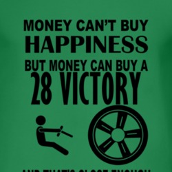 Money Cant Buy Happiness But It Can Buy A 1928 Dodge Victory T Shirt