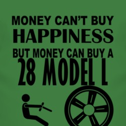 Money Cant Buy Happiness But It Can Buy A 1928 Lincoln Model L T Shirt