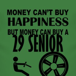 Money Cant Buy Happiness But It Can Buy A 1929 Dodge Senior T Shirt