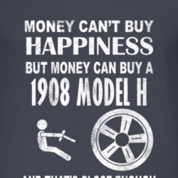 Money Cant Buy Happiness 1908 Cadillac Model H Dark Distressed T Shirt