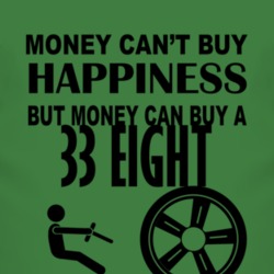 Money Cant Buy Happiness But It Can Buy A 1933 Dodge Eight T Shirt