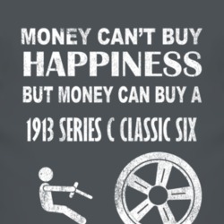 Money Cant Buy Happiness 1913 Chevy Series C Classic Six Dark Distress