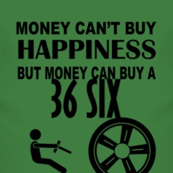 Money Cant Buy Happiness But It Can Buy A 1936 Dodge Six T Shirt