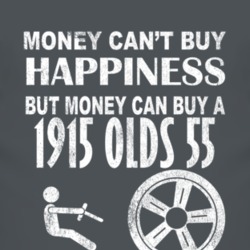 Money Cant Buy Happiness 1915 Oldsmobile Olds 55 Dark Distressed T Shi